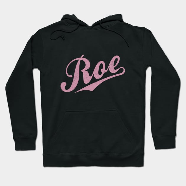 Roe v Wade Abortion Rights by © Buck Tee Original Hoodie by Buck Tee